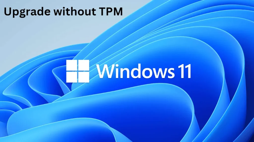 Best Ways to Upgrade Windows 10 to Windows 11 22H2 without TPM