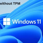 Best Ways to Upgrade Windows 10 to Windows 11 22H2 without TPM