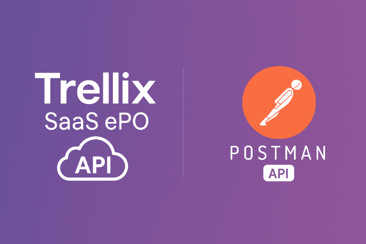 trellix saas API with postman tools